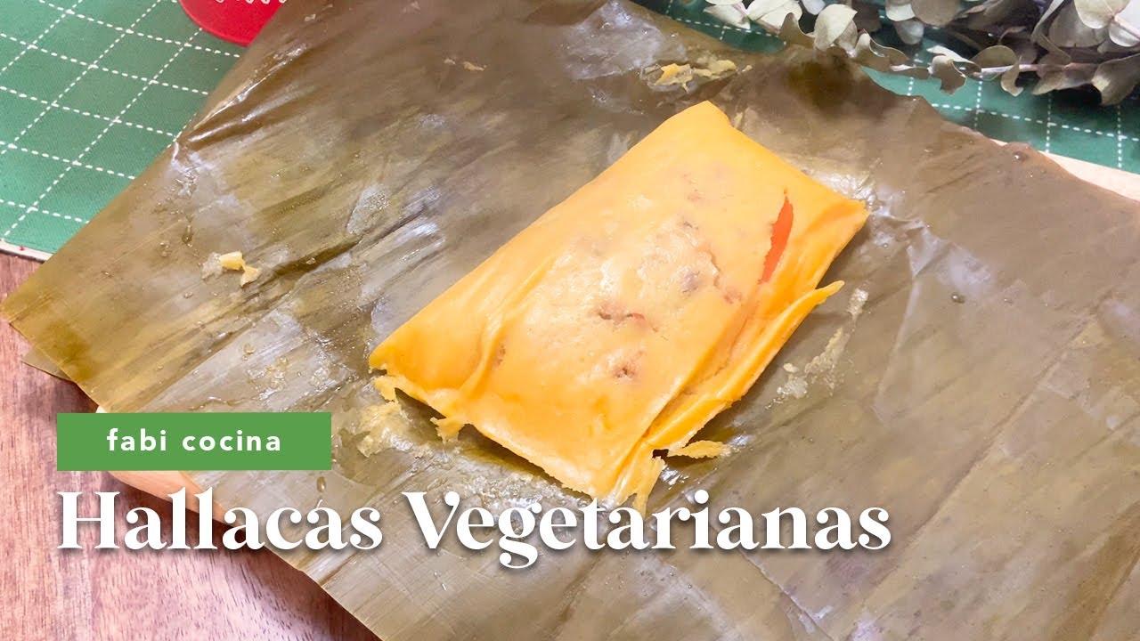 Hallacas Vegetarianas | Receta Venezolana Navideña