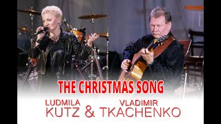 Ludmila Kutz &amp; Vladimir Tkachenko - The Christmas Song