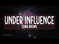 Chris Brown - Under The Influence (sped up version) Lyrics (TikTok remix)