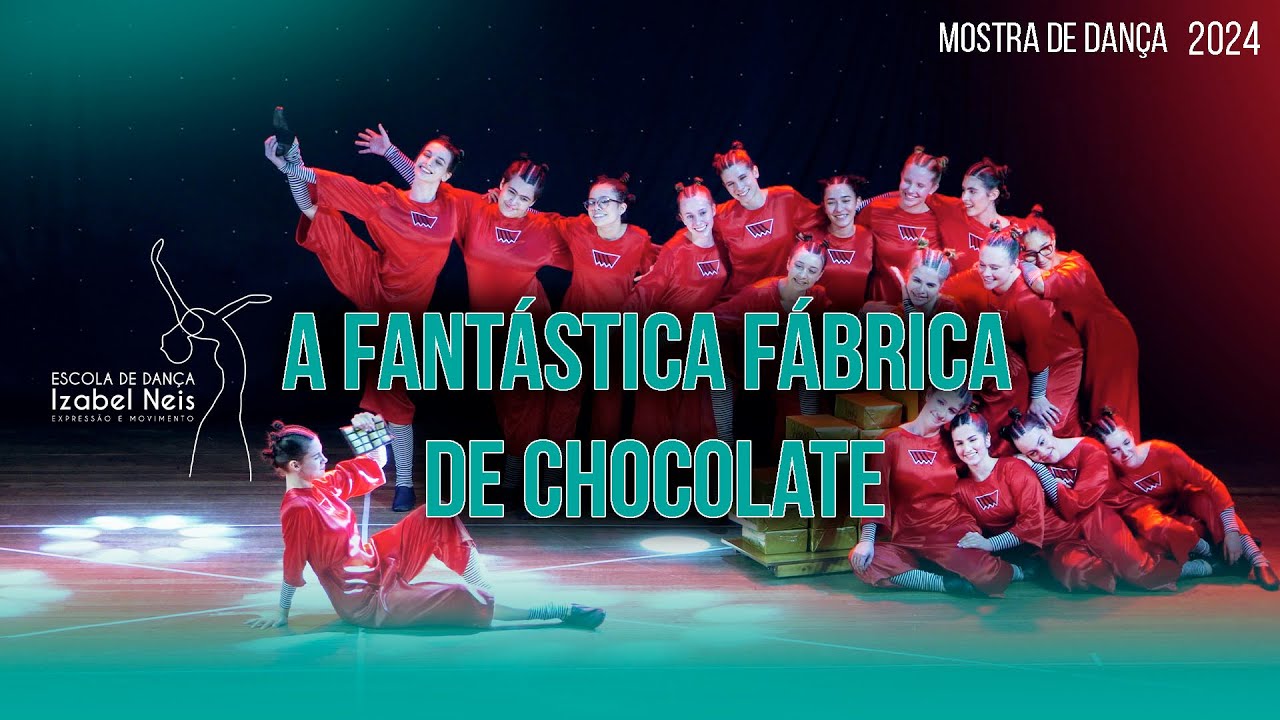 A Fantástica Fábrica de Chocolate - Mostra de dança Izabel Neis 2024