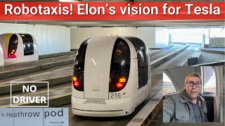 Elon thinks driverless vehicles are the future. I test it out at Heathrow Airport...