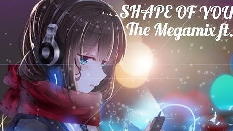 Thumbnail of SHAPE OF YOU | The Megamix ft. Selena Gomez, TØP, Ariana Grande, Justin Bieber, and more(lyrics)