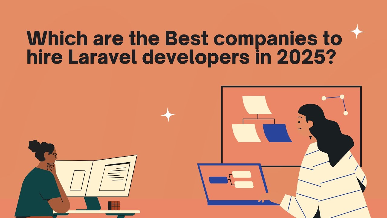 Which are the Best companies to hire Laravel developers in 2025