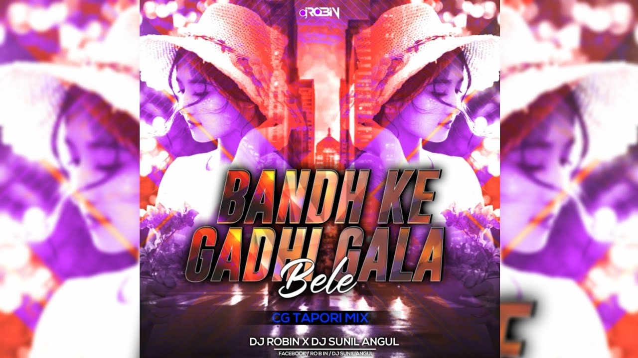 Bandh Ke Gadhi Gala Bele Cg Tapori Mix Dj Robin X Dj Sunil Angul