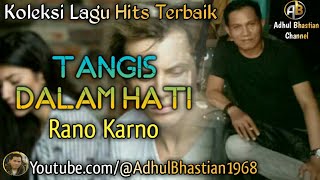 Lagu lawas yang paling banyak dicari Tangis Dalam Hati ~ Rano Karno Lagu hits terbaik