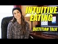 Intuitive Eating Breaking The Diet Mentality | Dietitian Talk
