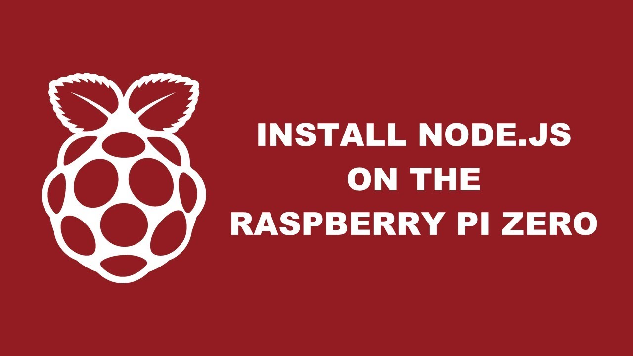 Install Node.js On A Raspberry Pi Zero W Without NodeSource