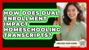 How Does Dual Enrollment Impact Homeschooling Transcripts? - Homeschool Parent Academy