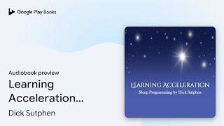 Learning Acceleration Sleep Programming by Dick Sutphen · Audiobook preview
