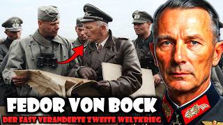 Fedor von Bock- Hätte Hitler Auf Ihn Gehört, Wäre Der Zweite Weltkrieg Anders Verlaufen?
