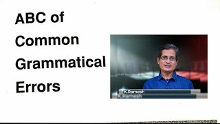 ABC of common grammatical errors - Session 1
