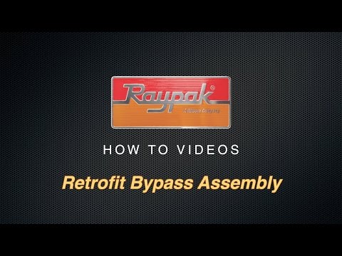 Raypak® X94 Retrofit Bypass Assembly Kit - Training Video
