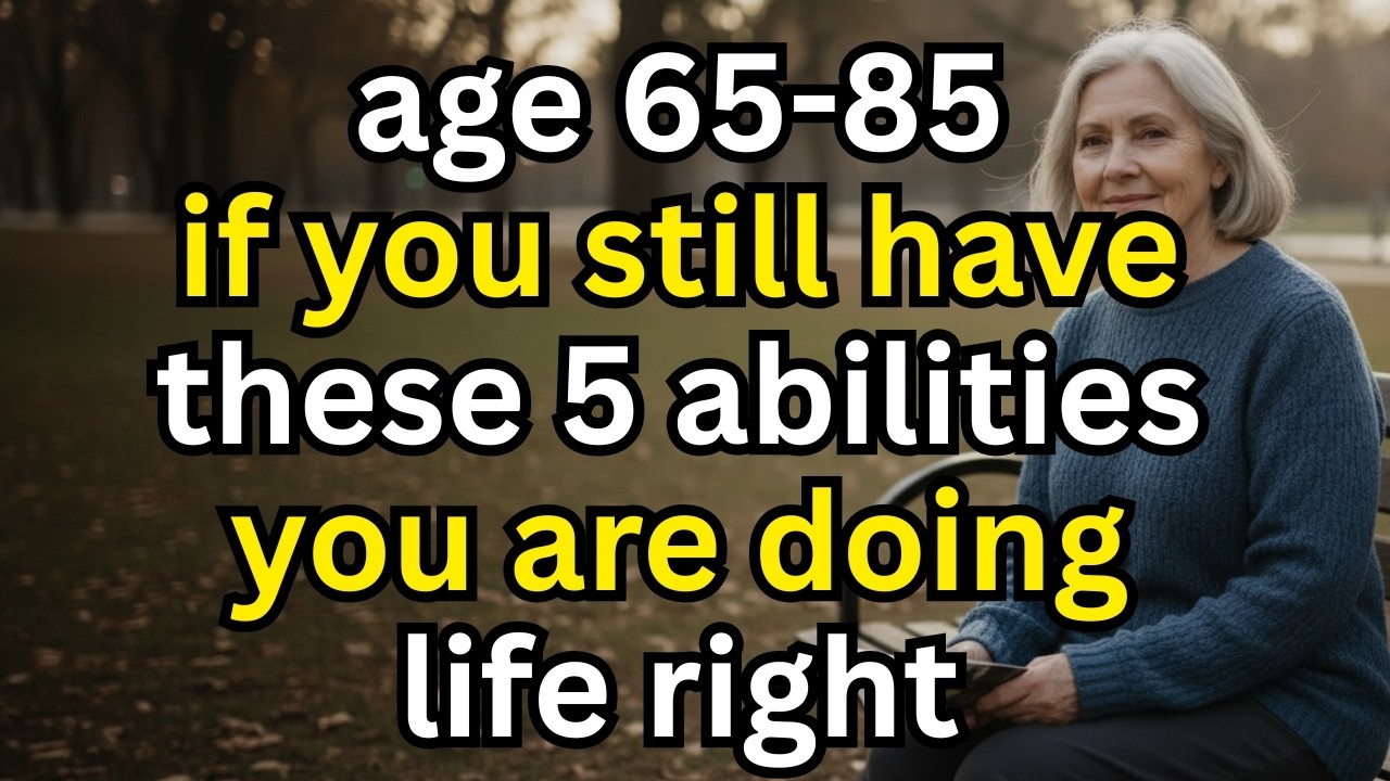 after 65, 5 Abilities That Prove You're Aging Better Than 80%