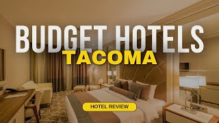 Best Budget Hotels in Tacoma | Cheap Hotels in Tacoma