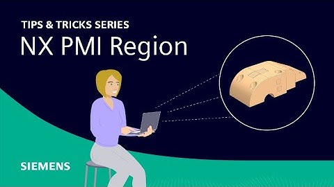 NX | Tips and Tricks | PMI Region