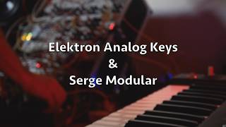 Cinematic Elektron Analog Keys &amp; Serge Modular