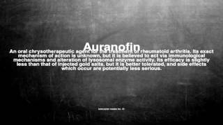 Medical vocabulary: What does Auranofin mean