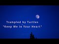 Trampled by Turtles - "Keep Me In Your Heart" - (Warren Zevon cover) Official Video