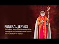 FUNERAL SERVICE - His Holiness Moran Mor Athanasius Yohan I Metropolitan of Believers Eastern Church