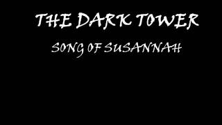 THE DARK TOWER - Song Of Susannah Part I