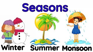 Seasons for kids |Different seasons for kids | Learn about seasons | Three seasons |Seasons in India