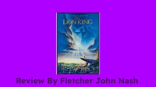 The Lion King 1994 Review By Fletcher John Nash