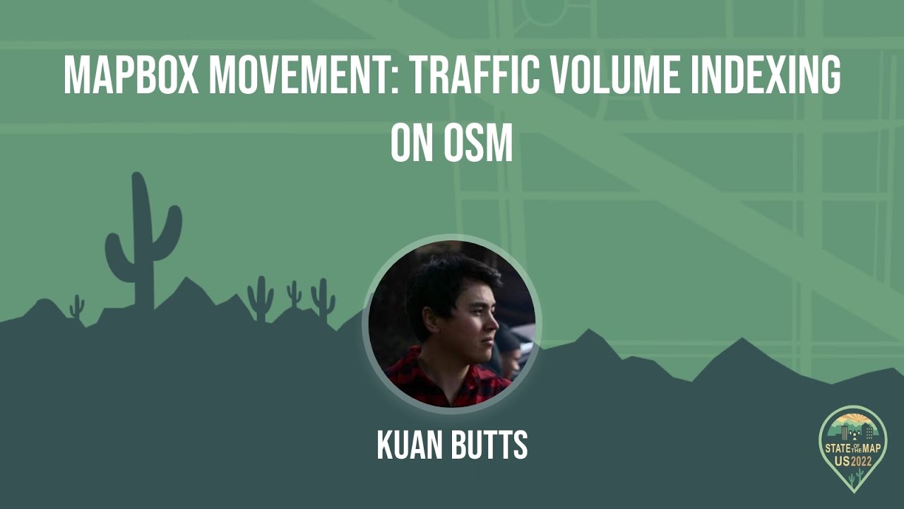 Mapbox Movement: Traffic Volume Indexing on OSM - Kuan Butts - YouTube