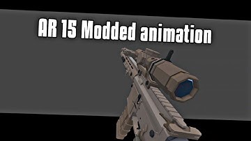 AR 15 modded animation (Prisma 3D)