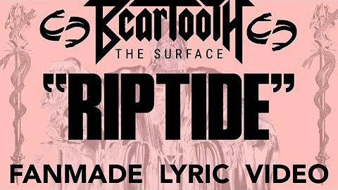 BEARTOOTH - RIPTIDE (FANMADE LYRIC VIDEO) (REMAKE)