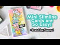 Mini Slimline Cards are SO EASY! Plus Stretching Stamps for New Looks!