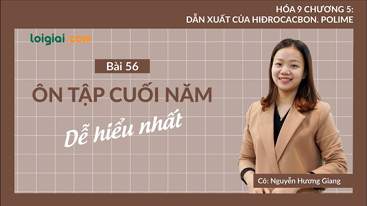 Giải bài tập hóa học 9 bài 56 năm 2024