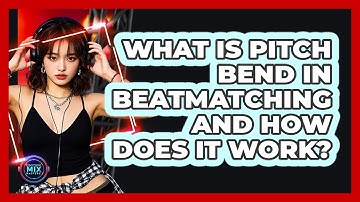What Is Pitch Bend In Beatmatching And How Does It Work? - Electronic Mix Masters