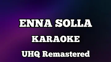 Enna solla karaoke with lyrics UHQ Remastered