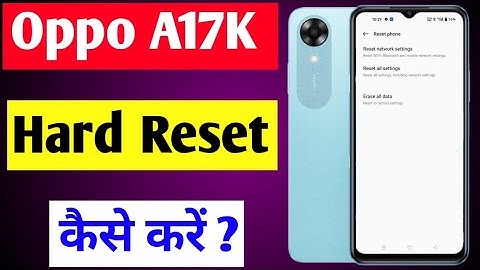 Oppo a17k reset setting | Oppo a17k mobile ko hard reset kaise kare