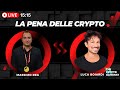 Live 15:15- LA PENA DELLE CRYPTO con Luca Boiardi(@thecryptogateway ) e Massimo Rea