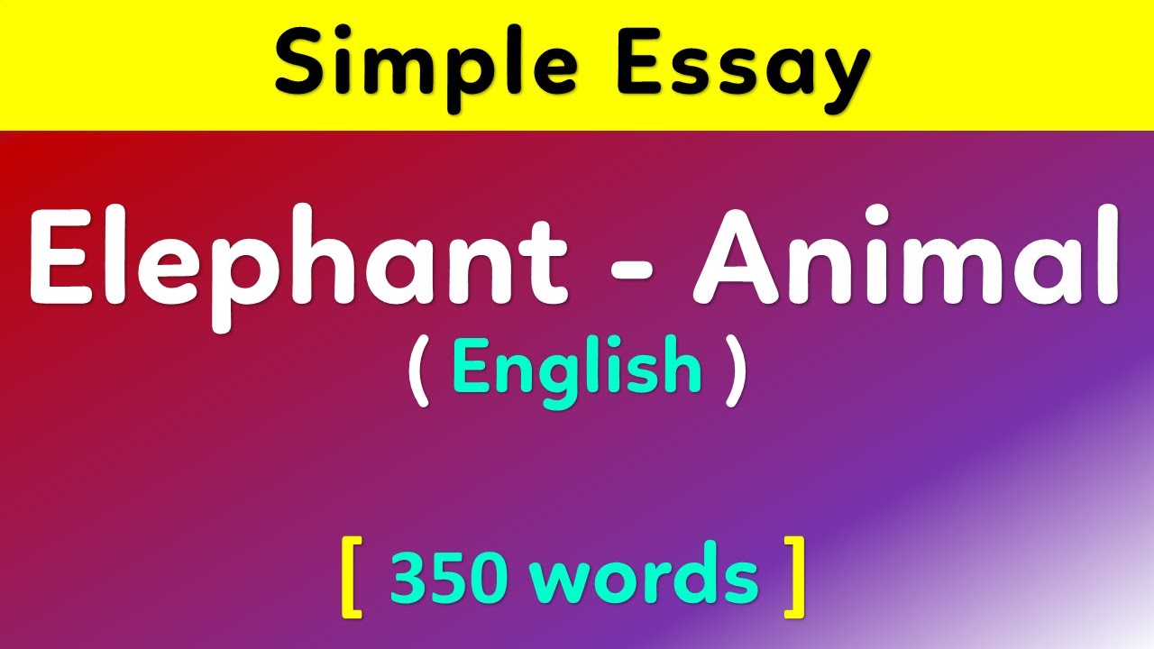 Essay on Elephant in English for Students & Children