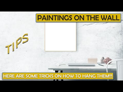 Interior design - How to hang paintings and pictures on the wall? Here are some tips and tricks