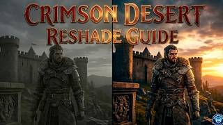 How to Use Reshade in Crimson Desert (Best Presets + Graphics Upgrade)