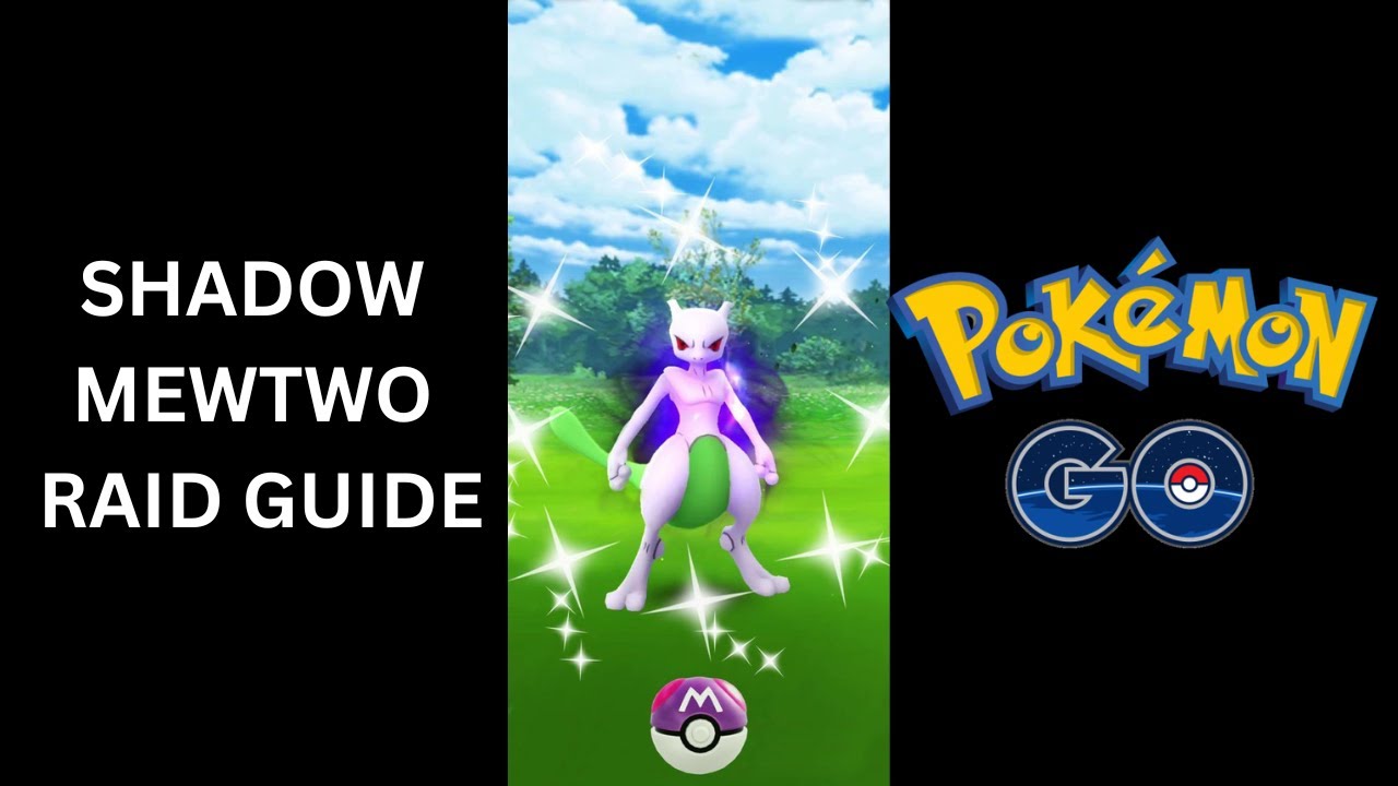 Pokémon Go: Shadow Mewtwo raid guide