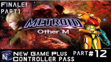 *Finale! part 1* Part 12: Metroid: Other M - New Game Plus: Controller Pass