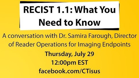 Facebook Live: RECIST 1.1: What You Need to Know