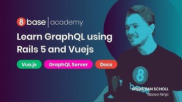 8base Academy - Learn GraphQL using Rails 5 and VueJs - Course 7
