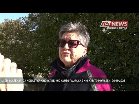 LADRI SCATENATI DA MONASTIER A RONCADE: «HO AVUTO PAURA CHE MIO MARITO MORISSE» | 06/11/2025