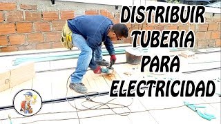 Como Distribuir Tuberia De Electricidad En Plancha (Bloquelon) // Curso de Electricidad #11