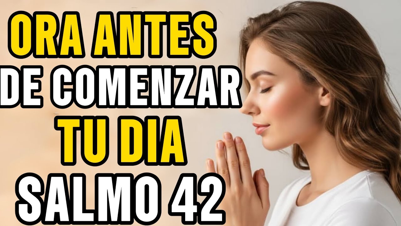 Oración de la mañana | Con el salmo 42 Un alma que busca a Dios con ...
