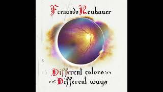 Fernando Neubauer - Different Colors Different Ways (full album)