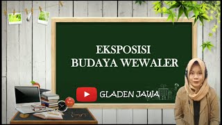 Materi Bahasa Jawa Kelas XII Semester Genap | Teks Eksposisi Budaya Wewaler