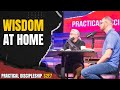 Wisdom at home  practical discipleship s2e7