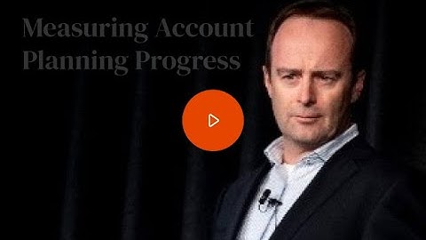Module 4: Measuring Account Planning Progress
