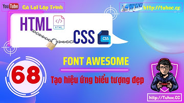 68. Tạo hiệu ứng biểu tượng đẹp với Font Awesome - Hướng dẫn chi tiết